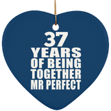 37th Anniversary 37 Years Of Being Mr Perfect - Heart Ornament