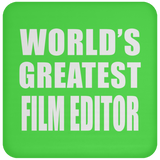 World's Greatest Film Editor - Drink Coaster