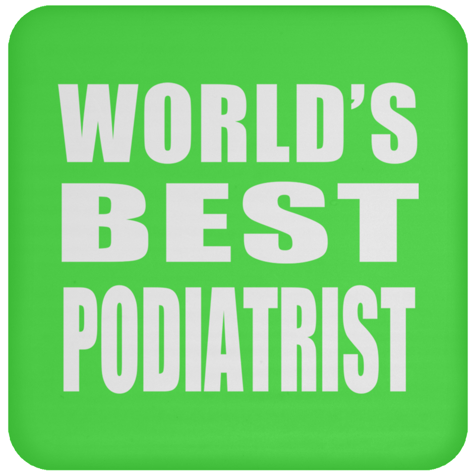 World's Best Podiatrist - Drink Coaster