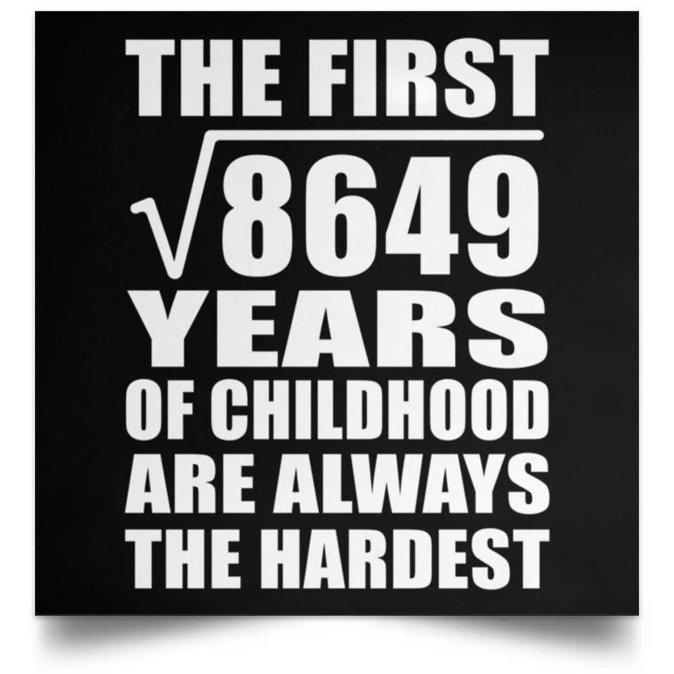 93rd Birthday Square Root of 8649 Years of Childhood - Poster Square