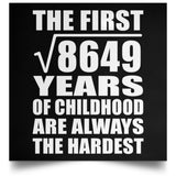 93rd Birthday Square Root of 8649 Years of Childhood - Poster Square