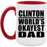 Clinton World's Okayest Dad - 15oz Accent Mug Red