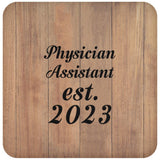 Physician Assistant Established Est. 2023 - Drink Coaster C