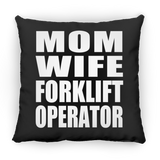 Mom Wife Forklift Operator - Throw Pillow Black