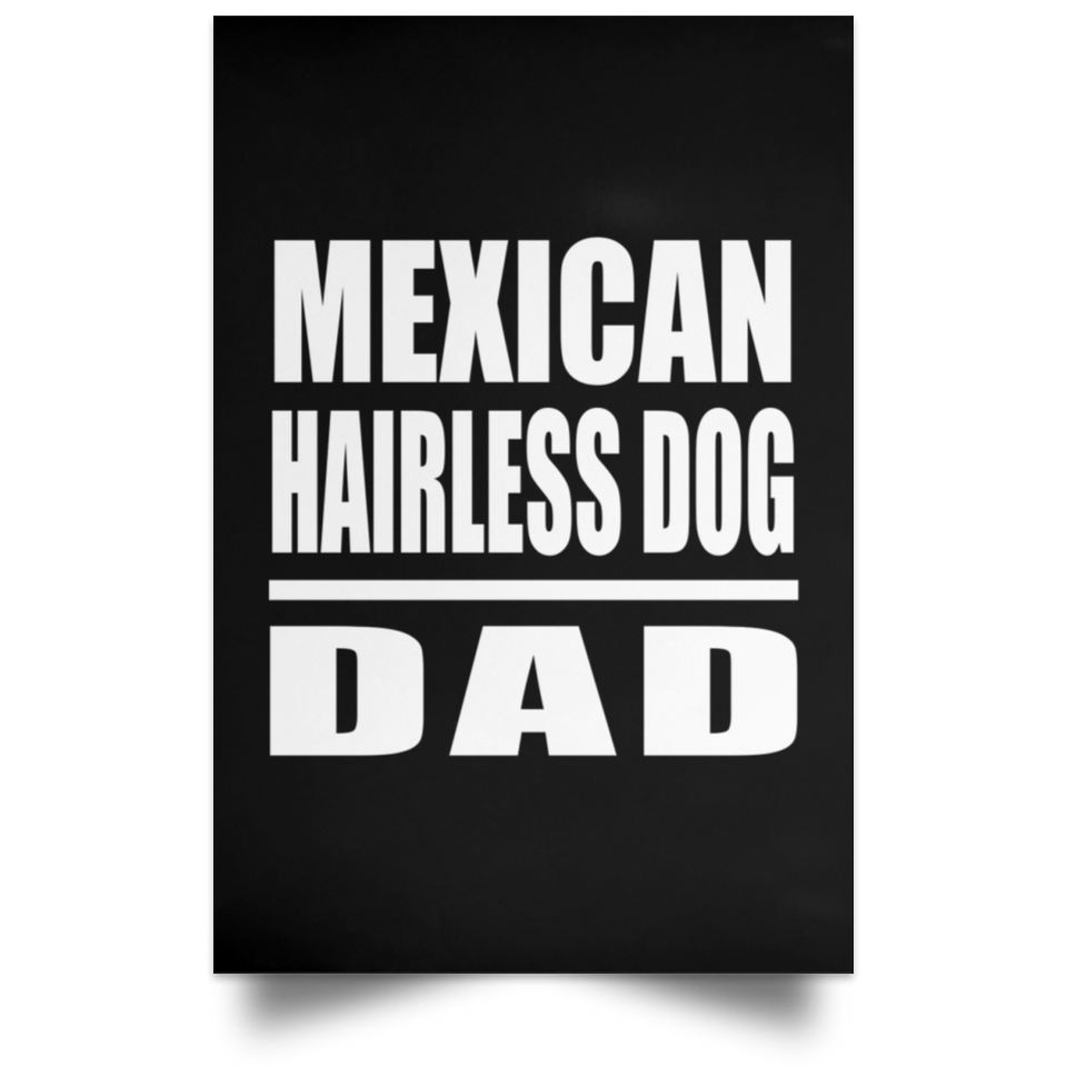 Mexican Hairless Dog Dad - Poster Portrait