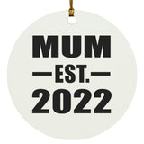 Mum Established EST. 2022 - Circle Ornament