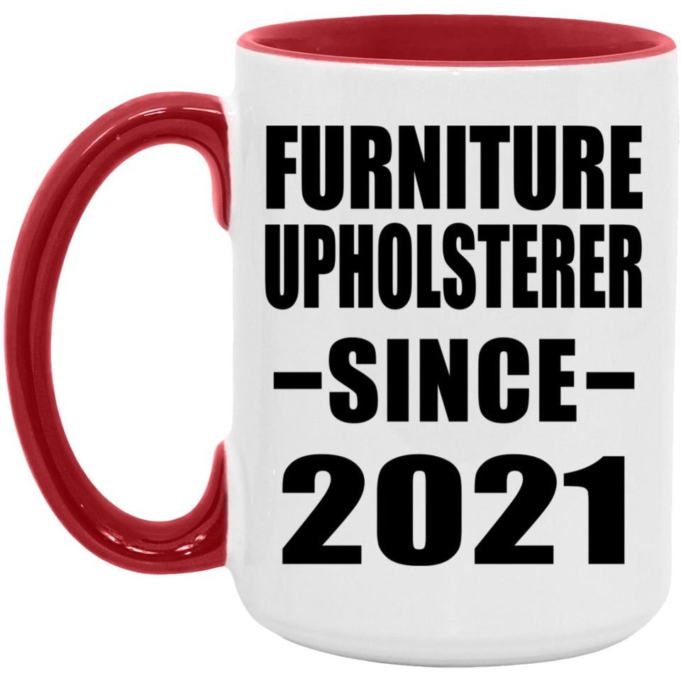 Furniture Upholsterer Since 2021 - 15oz Accent Mug Red