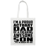 Proud Actuary Dad Of Awesome Son - Tote Bag White