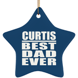Curtis Best Dad Ever - Star Ornament