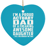 Proud Actuary Dad Of Awesome Daughter - Heart Ornament