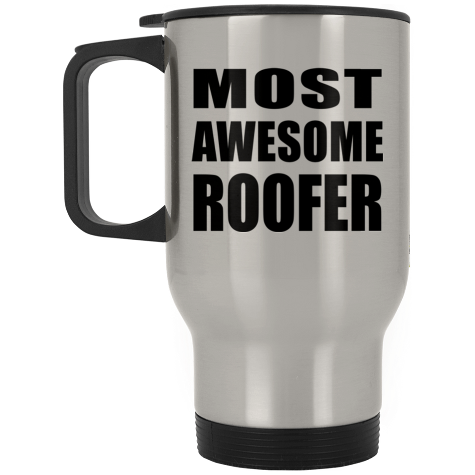 Most Awesome Roofer - Silver Travel Mug