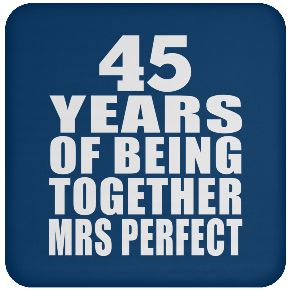 45th Anniversary 45 Years Of Being Mrs Perfect - Drink Coaster