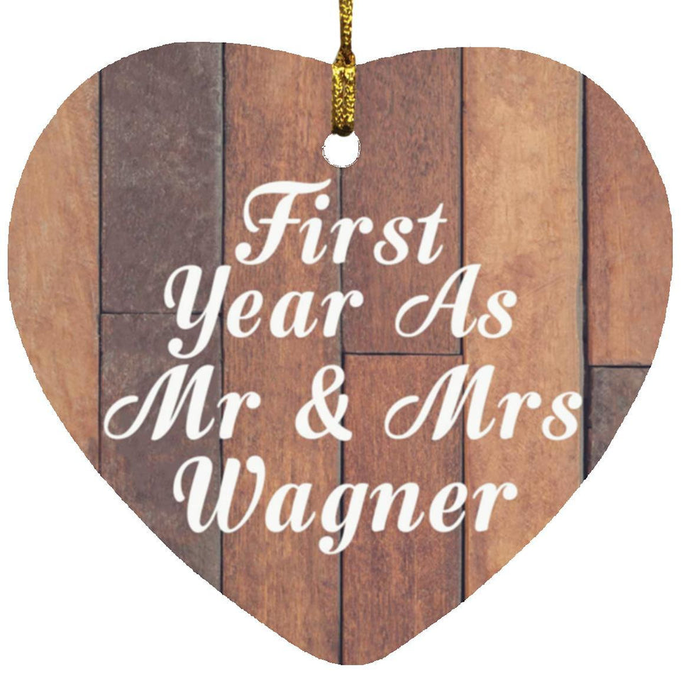 First Year As Mr & Mrs Wagner - Heart Ornament E