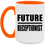 Future Receptionist - 15oz Accent Mug Orange