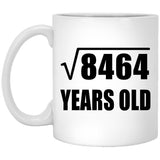 92nd Birthday Square Root of 8464 Years Old - 11oz Coffee Mug