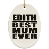 Edith Best Mum Ever - Oval Ornament