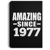 47th Birthday Amazing Since 1977 - Canvas Portrait