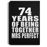 74th Anniversary 74 Years Of Being Mrs Perfect - Canvas Portrait