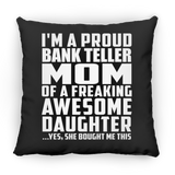 Proud Bank Teller Mom Of Awesome Daughter - Throw Pillow Black