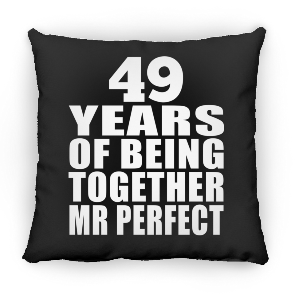 49th Anniversary 49 Years Of Being Mr Perfect - Throw Pillow Black