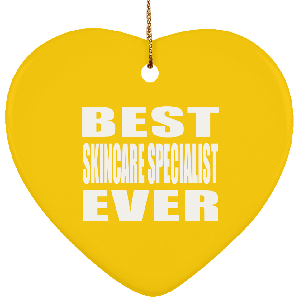 Best Skincare Specialist Ever - Heart Ornament
