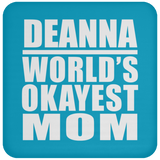 Deanna World's Okayest Mom - Drink Coaster
