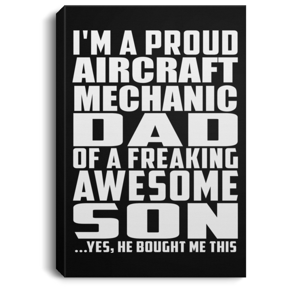 Proud Aircraft Mechanic Dad Of Awesome Son - Canvas Portrait