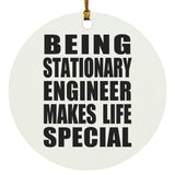 Being Stationary Engineer Makes Life Special - Circle Ornament