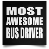 Most Awesome Bus Driver - Poster Square