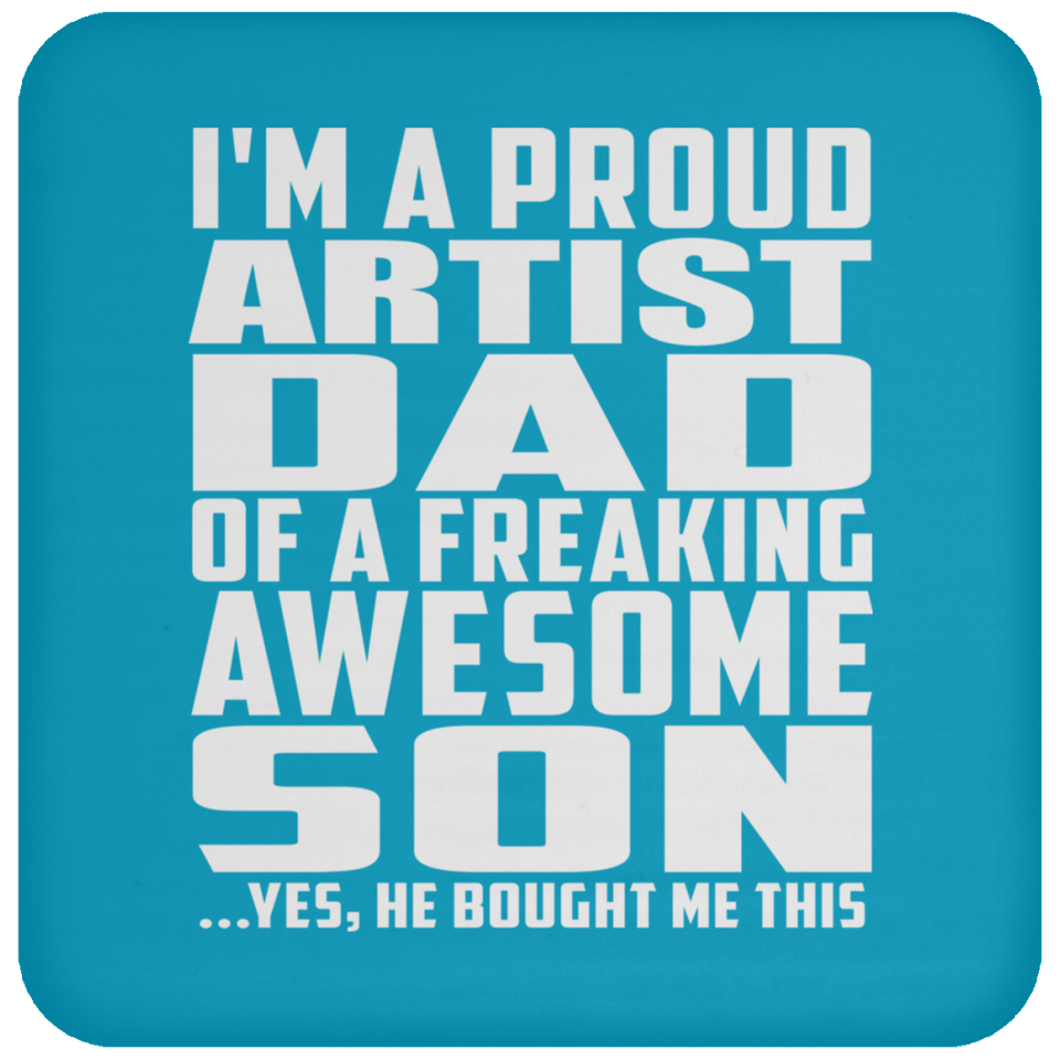 Proud Artist Dad Of Awesome Son - Drink Coaster