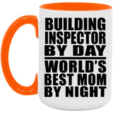Building Inspector By Day World's Best Mom By Night - 15oz Accent Mug Orange