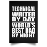 Technical Writer By Day World's Best Dad By Night - Poster Portrait