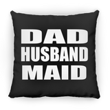 Dad Husband Maid - Throw Pillow Black