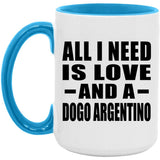 All I Need Is Love And A Dogo Argentino - 15oz Accent Mug Blue