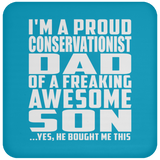 Proud Conservationist Dad Of Awesome Son - Drink Coaster