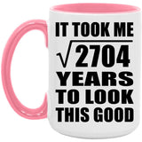 52nd Birthday Took Square Root of 2704 Years To Look Good - 15oz Accent Mug Pink