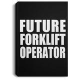 Future Forklift Operator - Canvas Portrait