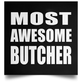 Most Awesome Butcher - Poster Square