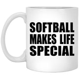 Softball Makes Life Special - 11oz Coffee Mug