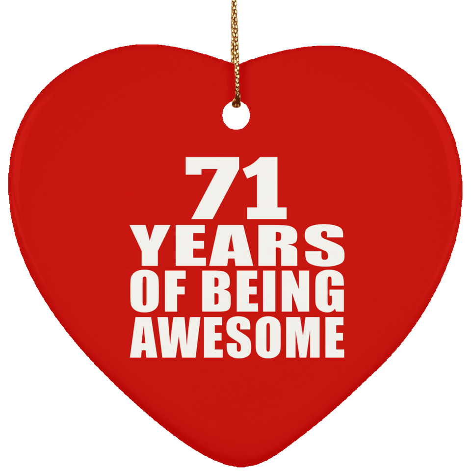 71st Birthday 71 Years Of Being Awesome - Heart Ornament