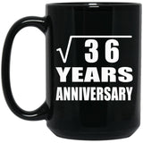 6th Anniversary Square Root of 36 Years Anniversary - 15oz Coffee Mug Black