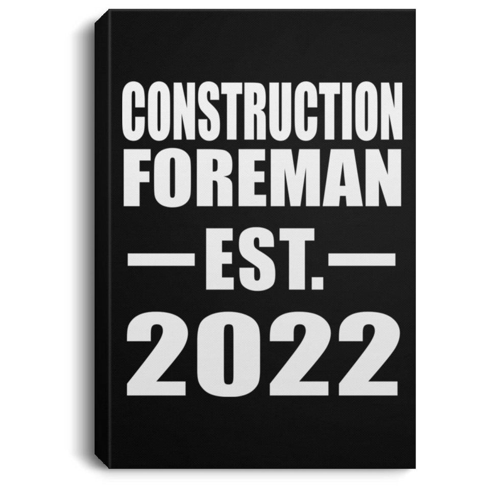 Construction Foreman Established EST. 2022 - Canvas Portrait