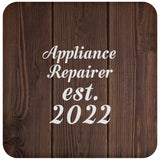 Appliance Repairer Established Est. 2022 - Drink Coaster D