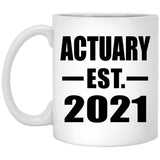 Actuary Established EST. 2021 - 11oz Coffee Mug