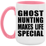 Ghost Hunting Makes Life Special - 15oz Accent Mug Pink