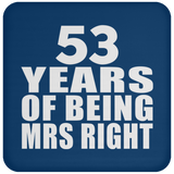 53rd Anniversary 53 Years Of Being Mrs Right - Drink Coaster