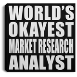 World's Okayest Market Research Analyst - Canvas Square