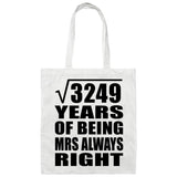 57th Anniversary Square Root of 3249 Years Mrs Always Right - Tote Bag White