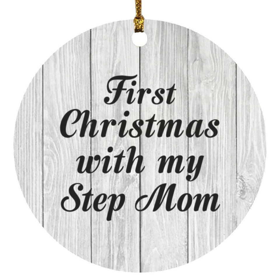 First Christmas With My Step Mom - Circle Ornament F