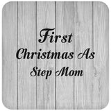First Christmas As Step Mom - Drink Coaster F